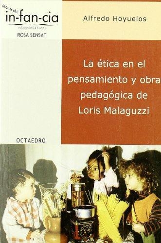 Etica En El Pensamiento (2ª Ed) Y Obra Pedagogica De Loris Malaguzzi, La