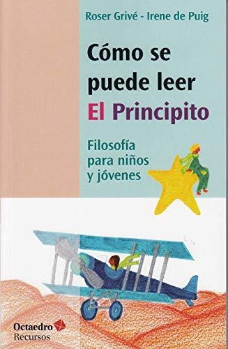 Como Se Puede Leer El Principito. Filosofia Para Niños Y Jovenes