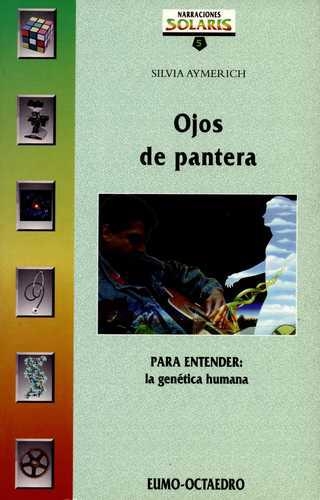 Ojos De Pantera. Para Entender La Genetica Humana