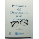 Pensiones Del Descontento A Las Soluciones
