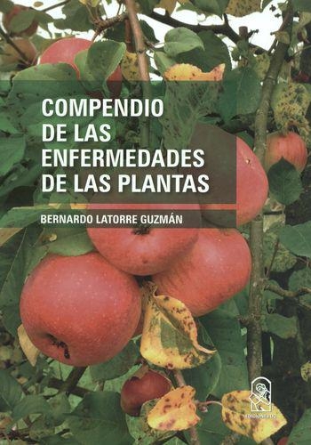 Compendio De Las Enfermedades De Las Plantas