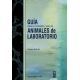 Guia Para El Cuidado Y Uso De Animales De Laboratorio