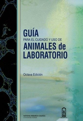 Guia Para El Cuidado Y Uso De Animales De Laboratorio