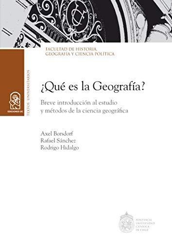 Que Es La Geografia Breve Introduccion Al Estudio Y Metodos De La Ciencia Geografica