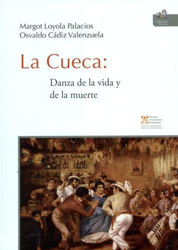 Cueca. Danza De La Vida Y De La Muerte, La