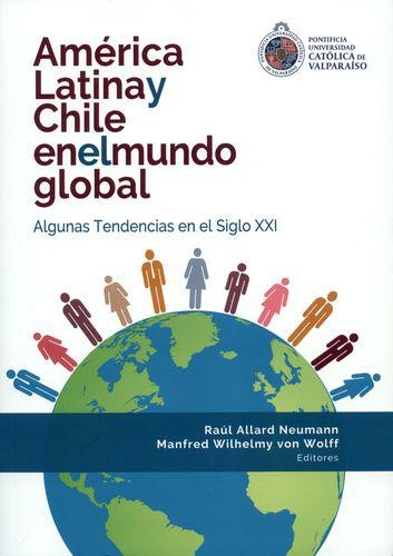 America Latina Y Chile En El Mundo Global Algunas Tendencias En El Siglo Xxi