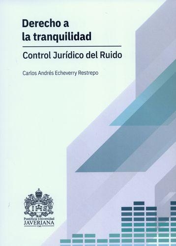 Derecho A La Tranquilidad. Control Juridico Del Ruido