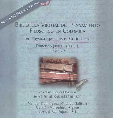 Biblioteca Virtual (Cd-Rom) Del Pensamiento Filosofico En Colombia. Physica Specialis Et Curiosa