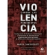 Violencia Contra Los Periodistas. Configuracion Del Fenomeno, Metodologias Y Mecanismos De Intervencion