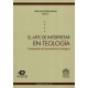 Arte De Interpretar En Teologia Compendio De Hermeneutica Teologica, El