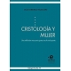 Cristologia Y Mujer. Una Reflexion Necesaria Para Una Fe Incluyente