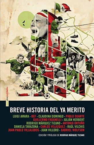 Breve Historia Del Ya Merito