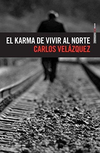 Karma De Vivir Al Norte, El