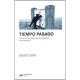 Tiempo Pasado. Cultura De La Memoria Y Giro Subjetivo Una Discusion