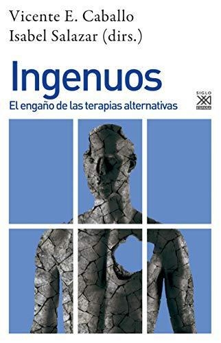 Ingenuos. El Engaño De Las Terapias Alternativas
