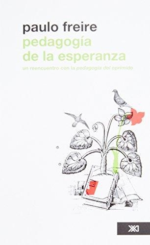 Pedagogia De La Esperanza (2ª Ed) Un Reencuentro Con La Pedagogia Del Oprimido