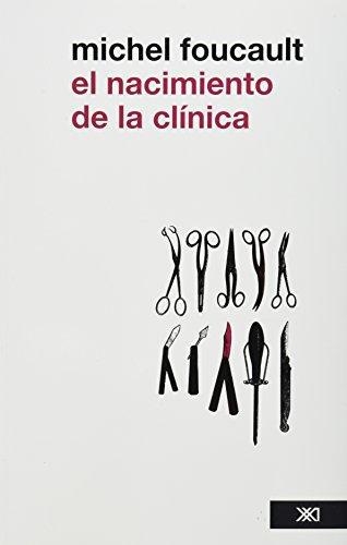 Nacimiento De La Clinica (2ª Ed), El