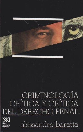 Criminologia Critica Y Critica Del Derecho Penal