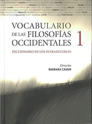 Vocabulario De Las Filosofias Occidentales (2 Tomos) Diccionario De Los Intraducibles
