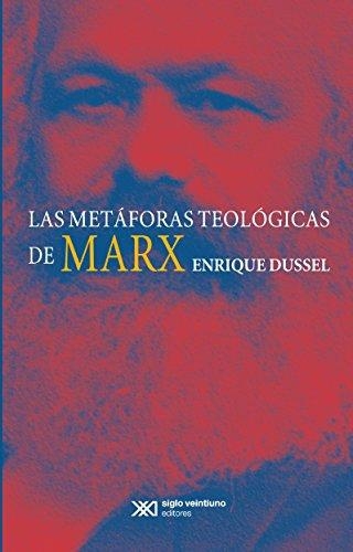 Metaforas Teologicas De Marx, Las