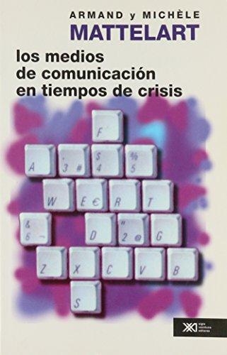 Medios De Comunicacion (8A.Ed) En Tiempos De Crisis, Los