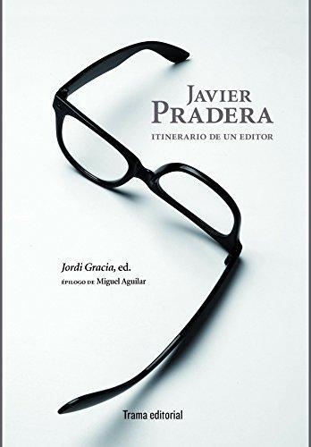 Javier Pradera. Itinerario De Un Editor