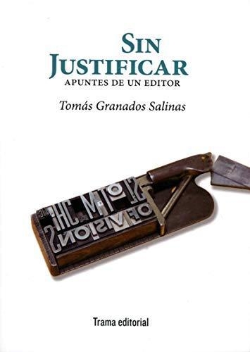 Sin Justificar Apuntes De Un Editor