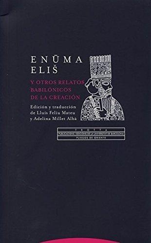 Enuma Elis Y Otros Relatos Babilonicos De La Creacion