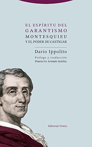 Espiritu Del Garantismo Montesquieu Y El Poder De Castigar, El