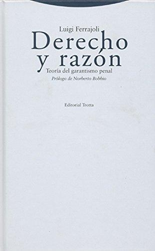 Derecho Y Razon. (10ª Ed) (L) Teoria Del Garantismo Penal