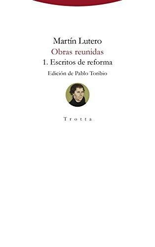 Obras Reunidas (I) Escritos De Reforma