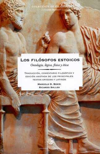 Filosofos Estoicos. Ontologia, Logica, Fisica Y Etica, Los