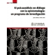 Psicoanalisis En Dialogo Con La Epistemologia: Un Programa De Investigacion, El