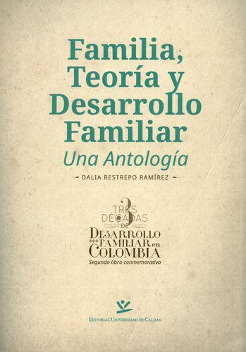 Familia Teoria Y Desarrollo Familiar Una Antologia