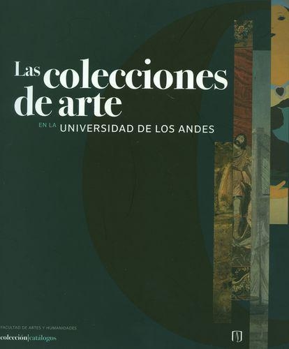 Colecciones De Arte En La Universidad De Los Andes, Las