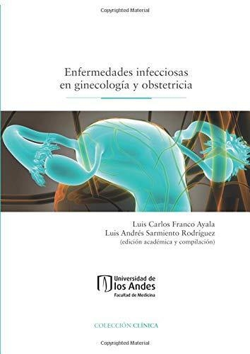 Enfermedades Infecciosas En Ginecologia Y Obstetricia