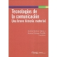 Tecnologias De La Comunicacion. Una Breve Historia Material