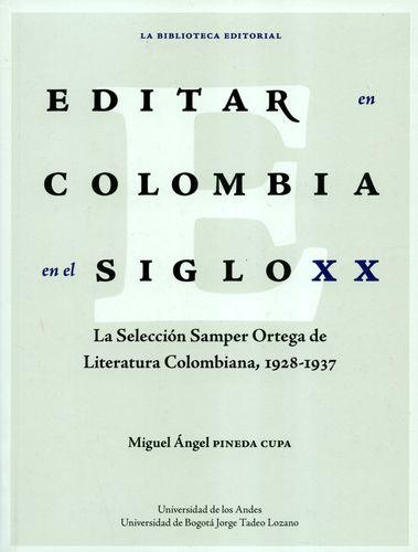 Editar En Colombia En El Siglo Xx. La Seleccion Samper Ortega De Literatura Colombiana 1928-1937