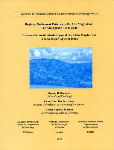 Patrones De Asentamiento Regional En El Alto Magdalena La Zona De San Agustin Isnos