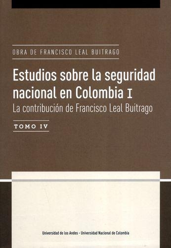 Obra De Francisco Leal Buitrago (T.Iv) Estudios Sobre La Seguridad Nacional En Colombia I