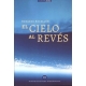 Cielo Al Reves, El