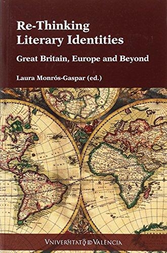 Re-Thinking Literary Identities. Great Britain, Europe And Beyond