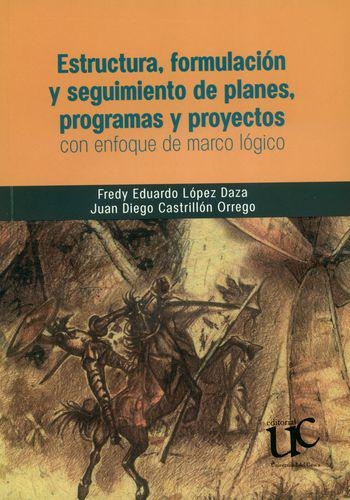 Estructura Formulacion Y (+Cd) Seguimiento De Planes Programas Y Proyectos Con Enfoque De Marco Logico