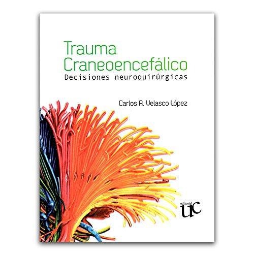 Trauma Craneoencefalico Decisiones Neuroquirurgicas