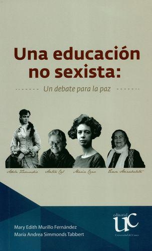 Una Educacion No Sexista. Un Debate Para La Paz