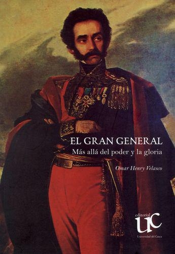 Gran General. Mas Alla Del Poder Y La Gloria, El