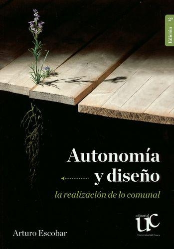 Autonomia Y Diseño (2ª Ed) La Realizacion De Lo Comunal