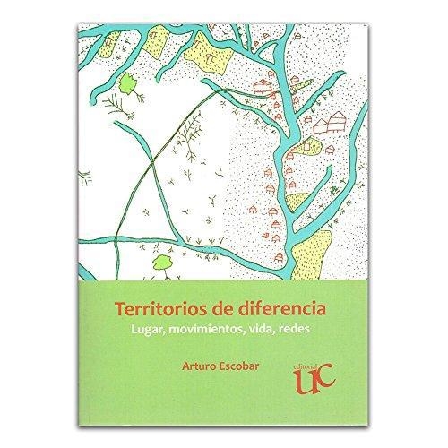 Territorios De Diferencia Lugar, Movimientos, Vida, Redes