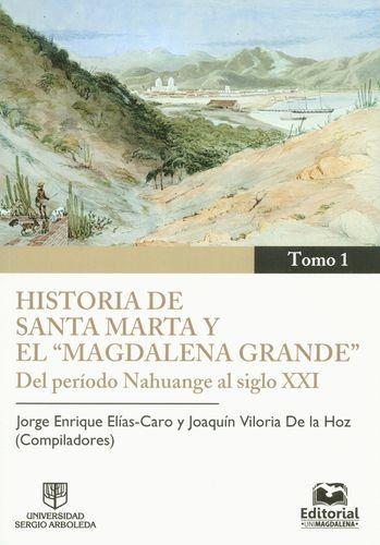 Historia De Santa Marta (Tomos I-Ii) Y El Magdalena Grande