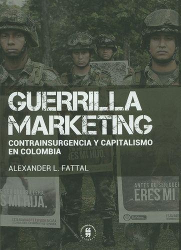 Guerrilla Marketing Contrainsurgencia Y Capitalismo En Colombia